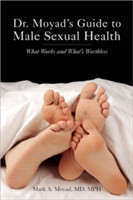 Dr. Moyad's Guide to Male Sexual Health