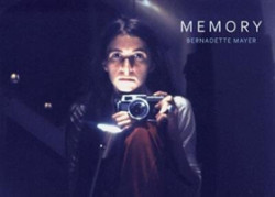 Bernadette Mayer: Memory