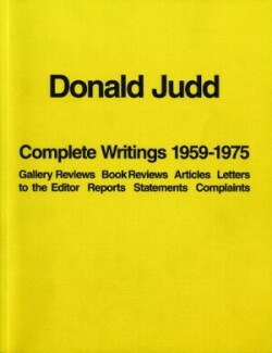 Donald Judd: Complete Writings 1959-1975