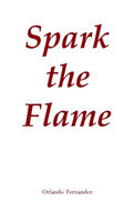 Spark the Flame