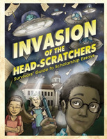 Invasion of the Head-Scratchers Survivors' Guide to Scholarship Essays