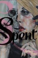 Spent: A Memoir