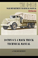 10-Ton 6 x 4 Mack Truck Technical Manual