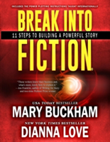 Break Into Fiction(R) 11 Steps To Building A Powerful Story