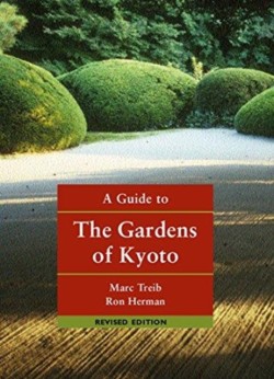 Guide to the Gardens of Kyoto