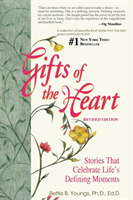 Gifts of the Heart--Short Stories That Celebrate Life's Defining Moments