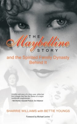 Maybelline Story and the Spirited Family Dynasty Behind It