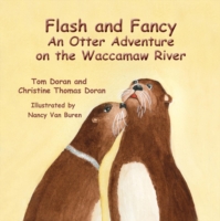 Flash and Fancy An Otter Adventure on the Waccamaw River