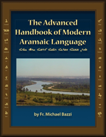 Advanced Handbook of the Modern Aramaic Language Chaldean Dialect