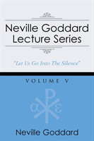 Neville Goddard Lecture Series, Volume V