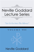 Neville Goddard Lecture Series, Volume VIII