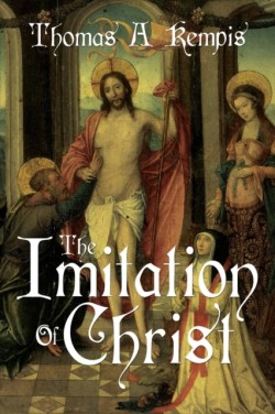 Imitation of Christ by Thomas a Kempis (a Gnostic Audio Selection, Includes Free Access to Streaming Audio Book)