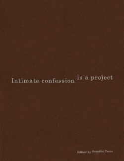 Intimate Confession Is a Project