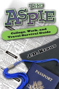 Aspie College, Work, and Travel Survival Guide