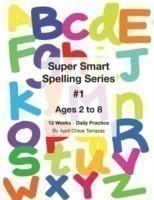 Super Smart Spelling Series #1, 12 weeks Daily Practice, Ages 2 to 8, Spelling, Writing, and Reading, Pre-Kindergarten, Kindergarten