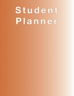 Burnt Orange Planner, Agenda, Organizer for STUDENTS, (undated) large 8.5 x 11, Weekly View, Monthly View, Yearly View