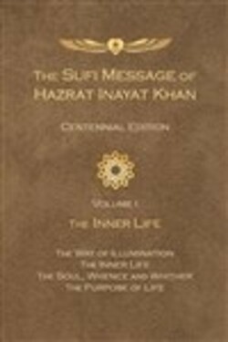 Sufi Message of Hazrat Inayat Khan Vol. 1 Centennial Edition