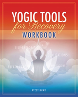 Yogic Tools for Recovery Workbook