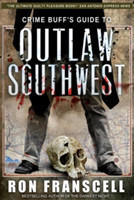 Crime Buff's Guide To OUTLAW SOUTHWEST