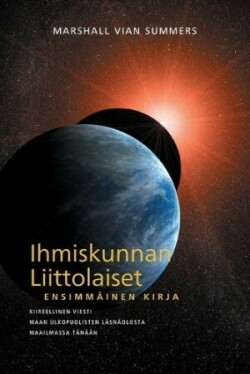 IHMISKUNNAN LIITTOLAISET, ENSIMMÄINEN KIRJA (The Allies of Humanity, Book One - Finnish Edition)