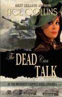 Dead Can Talk, In The President's Service Episode 6