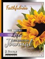 Change Your Posture! Change Your LIFE! Affirmation Journal Vol. 1