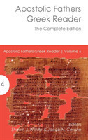 Apostolic Fathers Greek Reader The Complete Edition