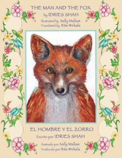 Man and the Fox -- El hombre y el zorro