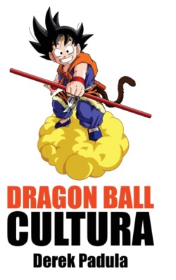 Dragon Ball Cultura Volumen 2