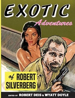 Exotic Adventures of Robert Silverberg