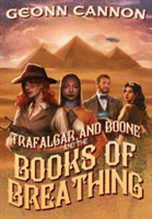 Trafalgar & Boone and the Books of Breathing