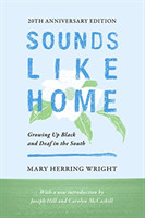 Sounds Like Home – Growing Up Black and Deaf in the South, Twentieth Anniversary Edition
