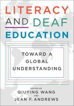 Literacy and Deaf Education – Toward a Global Understanding
