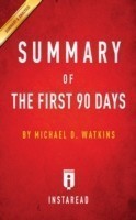 Summary of the First 90 Days