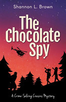 Chocolate Spy (The Crime-Solving Cousins Mysteries Book 3)