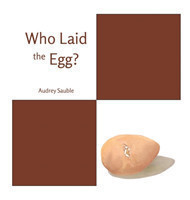 Who Laid the Egg?