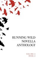 Running Wild Novella Anthology Volume 3 Book 2