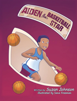 Aiden, the Basketball Star!