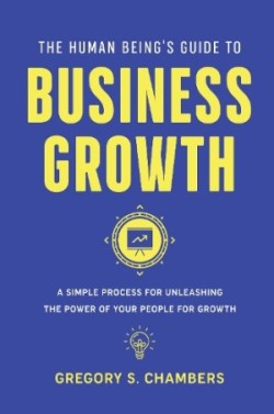 Human Being’s Guide to Business Growth