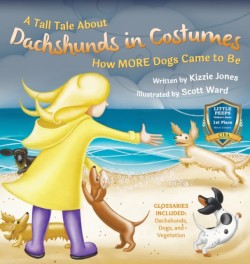 Tall Tale About Dachshunds in Costumes (Hard Cover)