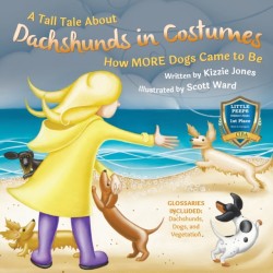 Tall Tale About Dachshunds in Costumes (Soft Cover)