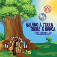 Quando a Terra Treme e Ronca (Portuguese Edition)