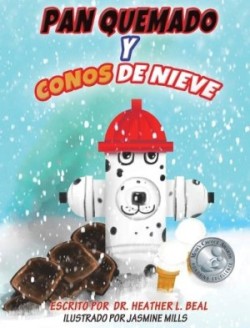 Pan Quemado y Conos de Nieve (Spanish Edition)