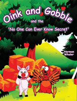 Oink and Gobble and the 'No One Can Ever Know Secret'