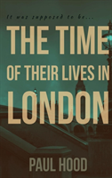 Time of Their Lives in London