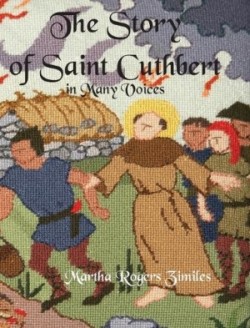 Story of Saint Cuthbert in Many Voices