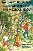 Happy Hollisters and the Mystery of the Mexican Idol