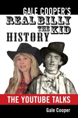 Gale Cooper's Real Billy The Kid History