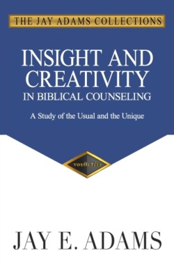 Insight and Creativity in Biblical Counseling