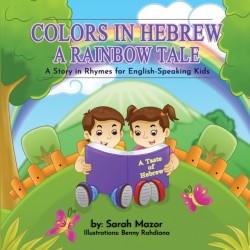 Colors in Hebrew A Rainbow Tale: For English Speaking Kids